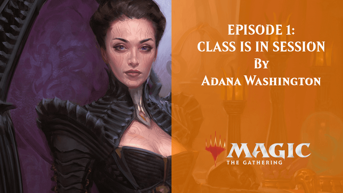 EPISODE 1: CLASS IS IN SESSION By Adana Washington