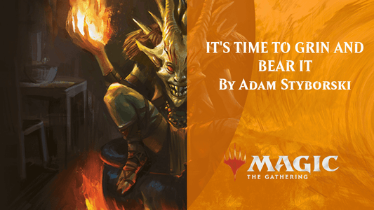 IT'S TIME TO GRIN AND BEAR IT By Adam Styborski