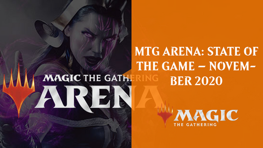 MTG ARENA: STATE OF THE GAME – NOVEMBER 2020 - By Wizards of the Coast