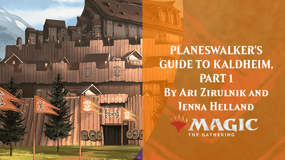 PLANESWALKER'S GUIDE TO KALDHEIM, PART 1 By Ari Zirulnik and Jenna Helland