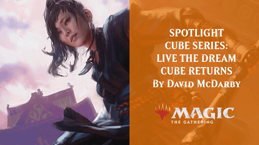 SPOTLIGHT CUBE SERIES: LIVE THE DREAM CUBE RETURNS By David McDarby