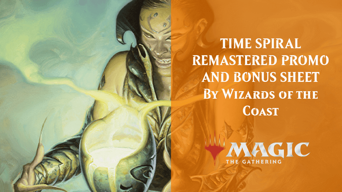 TIME SPIRAL REMASTERED PROMO AND BONUS SHEET By Wizards of the Coast