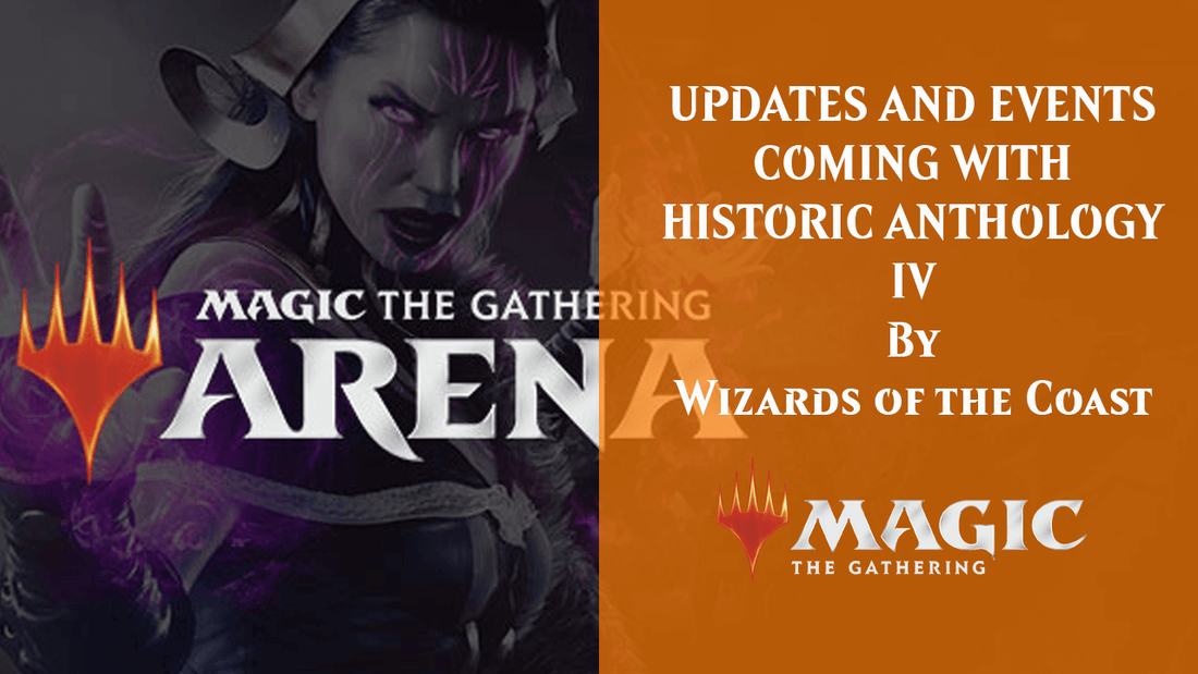 UPDATES AND EVENTS COMING WITH HISTORIC ANTHOLOGY IV By Wizards of the Coast