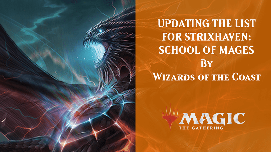 UPDATING THE LIST FOR STRIXHAVEN: SCHOOL OF MAGES By Wizards of the Coast