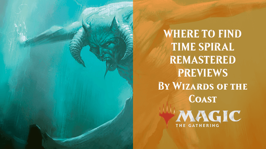 WHERE TO FIND TIME SPIRAL REMASTERED PREVIEWS By Wizards of the Coast