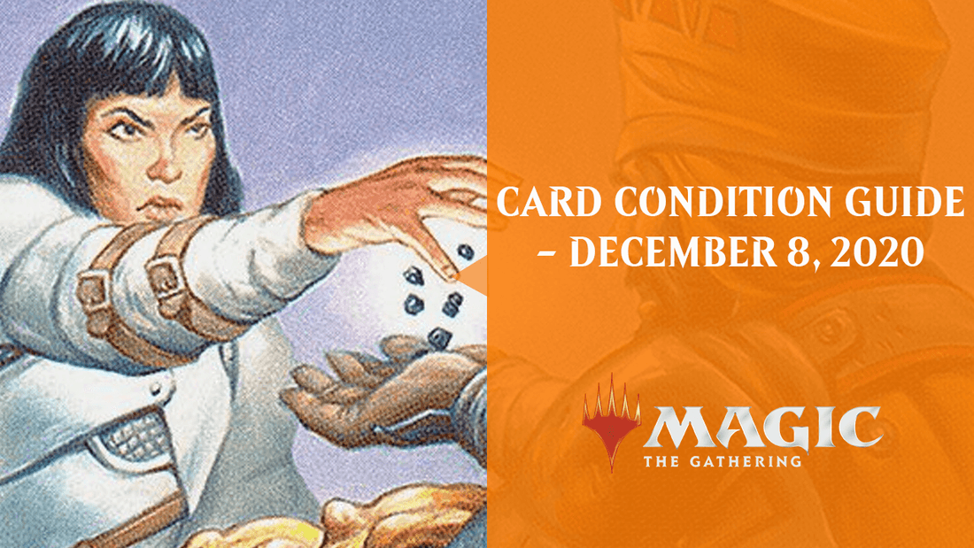 Magic: The Gathering Card Condition Guide - December 8, 2020