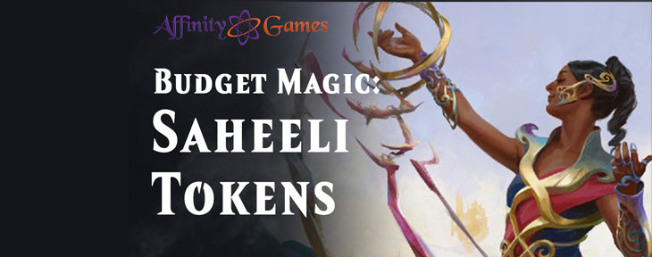 Budget Magic: Saheeli Tokens